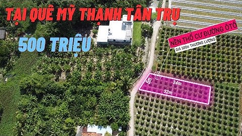Bán nền thổ 5x32 Giá 500tr TL , Tại Quê Mỹ Thạnh Tân Trụ Long An | Vũ Khoa Bđs