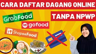 TANPA NPWP! CARA DAFTAR BISNIS KULINER RUMAHAN UNTUK JUALAN DI GRABFOOD GOFOOD SHOPEE FOOD MERCHANT screenshot 2