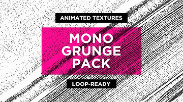 Mono Grunge - Animated Texture Pack