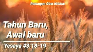 Tahun Baru Awal Baru | Renungan, Khotbah & doa Kristen