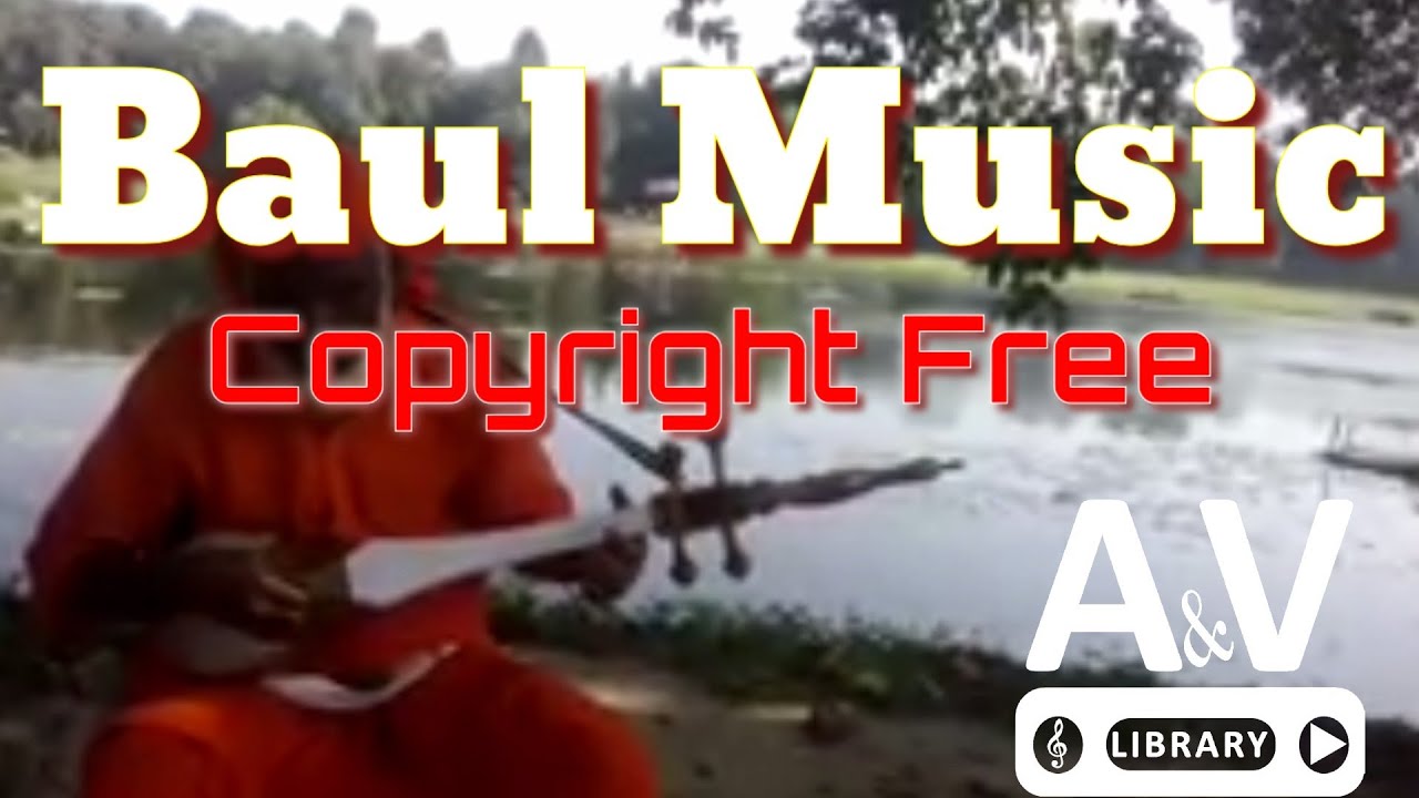 Folk music || Baul Music || No copyright video || Free and safe || Audio and Video Library