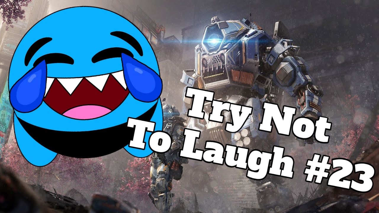 Titanfall 2 Try Not To Laugh #23