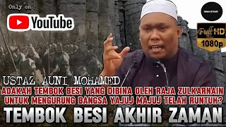 TEMBOK BESI RAJA ZULKARNAIN - USTAZ AUNI MOHAMED
