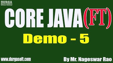 CORE JAVA (Fast Track) tutorials || Demo - 5 || by Mr. Nageswar Rao On 04-01-2021 @10:30AM