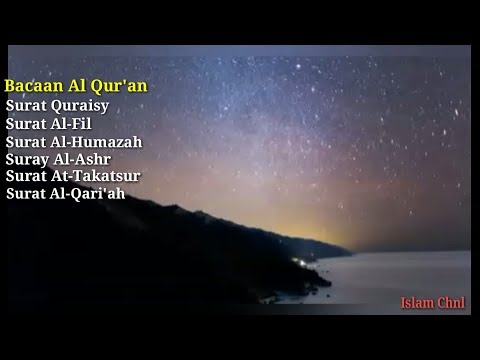 Lantunan Merdu Surat  Al Quraisy Al Fil Al Humazah Al Ashr Al Takatsur Al Qari&rsquo;ah