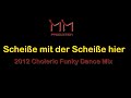 Scheie mit der scheie hier  2012 choleric funky dance mix  michael maria