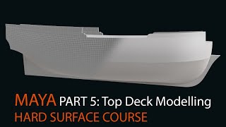 Part 5: Top Deck Modelling - Maya Hard Surface Modelling Course (Sailing Ship)