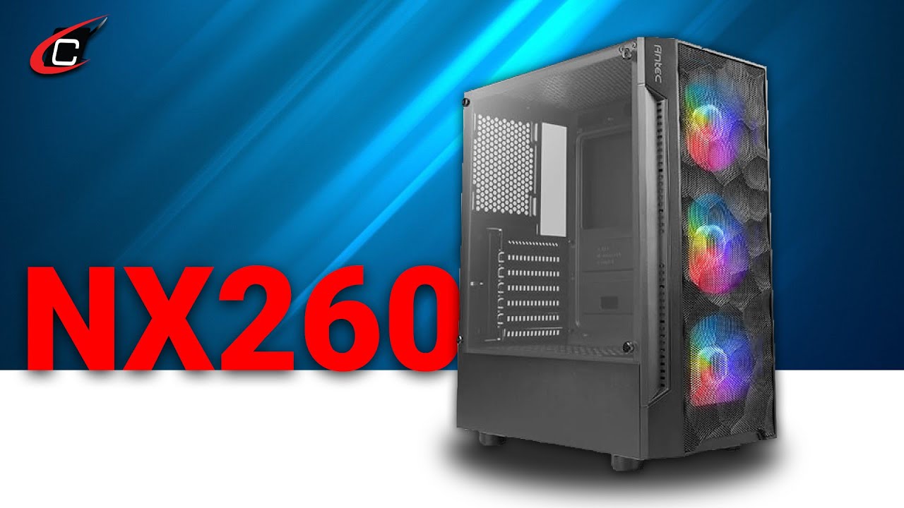 Antec NX260 Mid Tower ARGB Gaming Case 🖥️ - YouTube Antec NX260 Mid Tower ARGB Gaming Case 🖥️ - YouTube