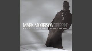 Trippin' (C&J Mix) - Mark Morrison