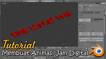 Tutorial Blender Membuat Animasi Jam Digital