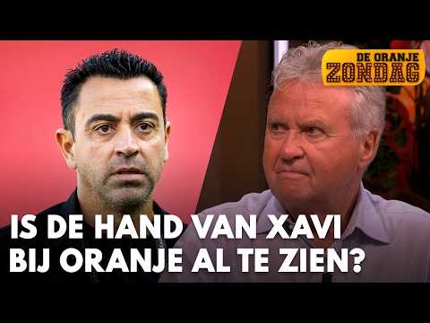Guus Hiddink analyseert: is de hand van Xavi Hernández bij Oranje al te zien?