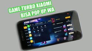 GAME TURBO HP XIAOMI BISA POP UP WA | ini Yang kalian Tunggu² 🎮 screenshot 3