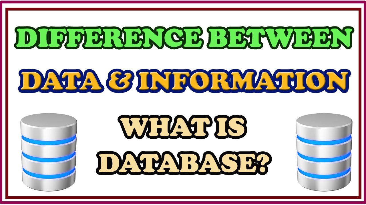Data, Information and Database | Difference between Data and ...