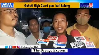 Angtong Ingti Kathar, Litson Rongphar Lapen Rotan Terang Atum Guhati High Court Pen Bail Kelong.