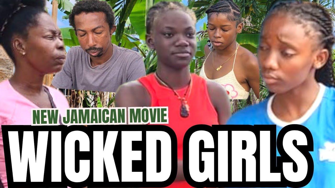 WICKED GIRLS   //NEW JAMAICAN MOVIE 2025//PFS FILMS