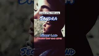 Sandra - Secret Land (Andrews Beat club remix'23). A remix of the 1988 song