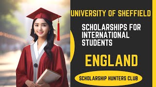 University of Sheffield England Scholarships for International Students: Stepwise Procedure