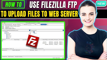 Hoe FileZilla FTP te gebruiken om bestanden naar een webserver te uploaden in 2025 | Bestanden up...