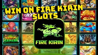 How to Win on Fire Kirin Slots in iPhone 2025?