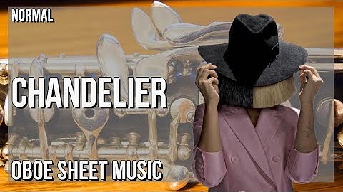 Oboe Sheet Music: How to play Chandelier by Sia