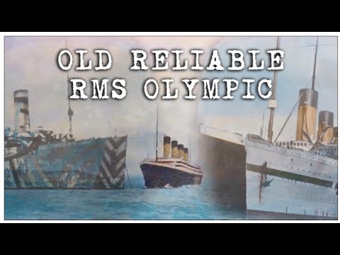 Old Reliable: RMS Olympic - YouTube