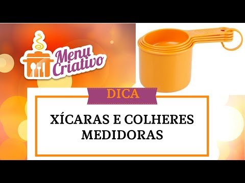 Xícaras e Colheres Medidoras - Como Usar