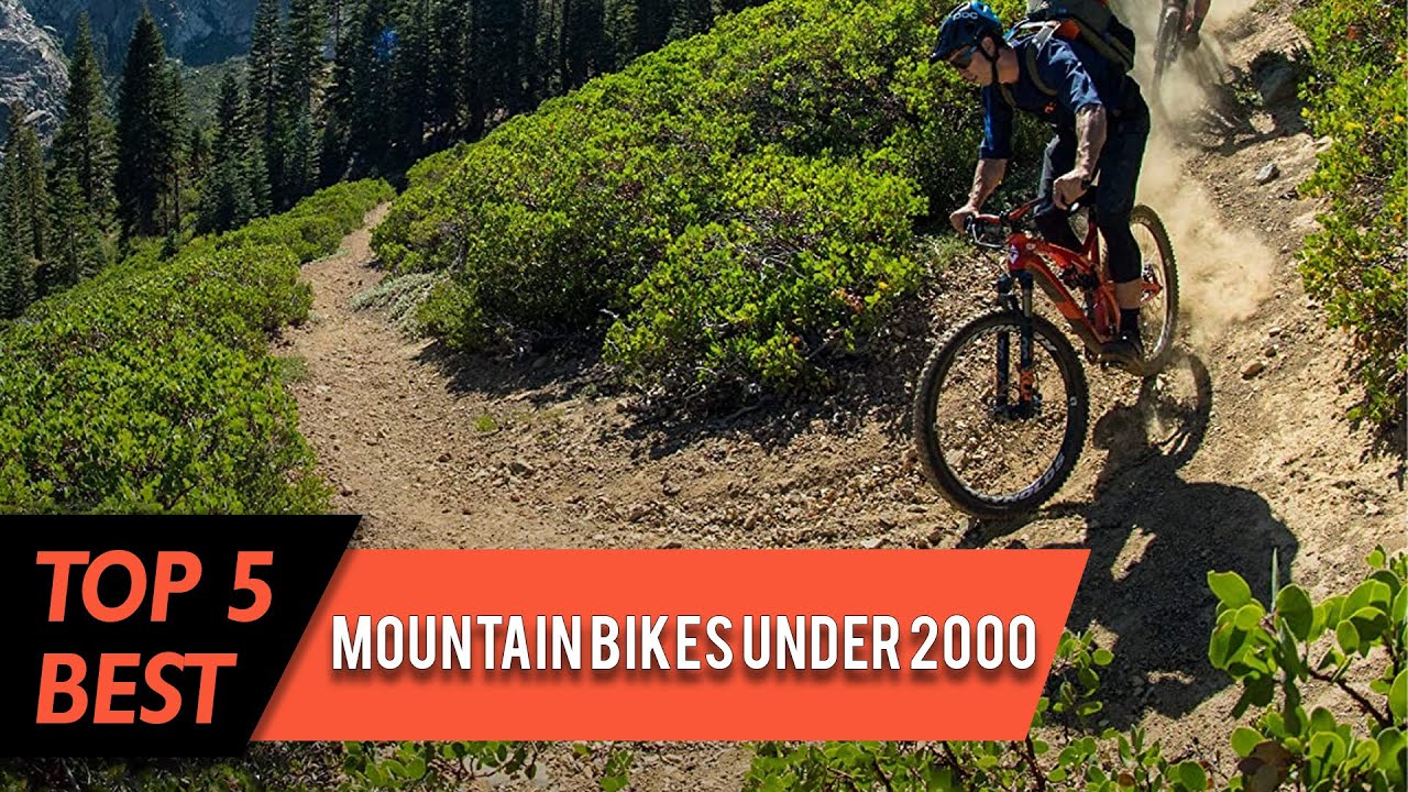 Top 5 Best Mountain Bikes Under 2000 Review 2023 | Which One Should You Buy?
