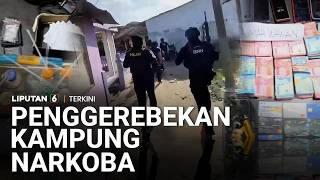 BNN Gerebek Kampung Narkoba di Sumut, Tujuh Orang Ditangkap dan Uang Ratusan Juta Disita | Liputan 6