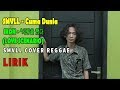 CUMA DUNIA - SMVLL LIRIK (REGGAE COVER)  iKON - ‘사랑을 했다 (LOVE  SCENARIO)
