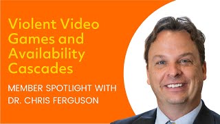 Violent Video Games and Availability Cascades with Chris Ferguson | Chris Ferguson