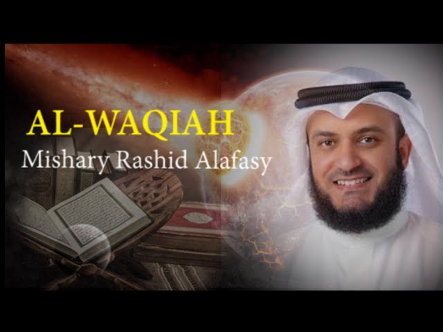 Surat AL-WAQIAH Syaikh Mishary Rashid Alafasy arab, latin, & terjemah class=