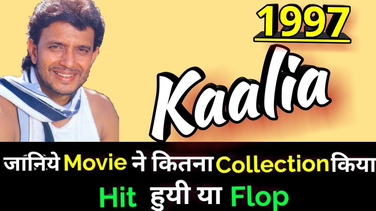 Mithun Chakraborty KAALIA 1997 Bollywood Movie LifeTime WorldWide Box