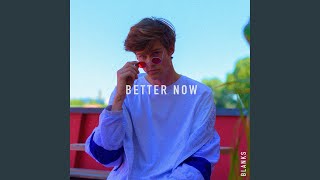 Video thumbnail of "Blanks - Better Now"