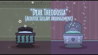 Dear Theodosia (Acoustic Lullaby Arrangement)