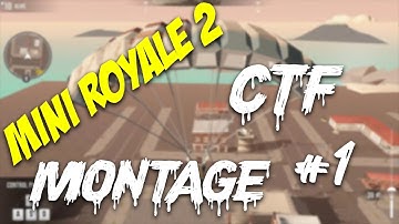 MINI ROYALE 2 | MONTAGE #1 | CAPTURE THE FLAG | BLACK STACK