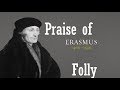 Praise of Folly by Erasmus