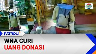 WNA Curi Uang Donasi | Patroli