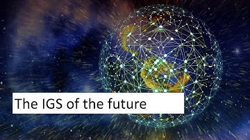 The IGS of the future: a 5 year perspective