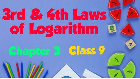 9th Class Math, Chapter 3, Exercise 3.3, 3rd & 4th Laws of Logarithm, Part 2