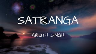 ANIMAL- Satranga (Lyrics) | Arijit | Ranbir Kapoor | Rashmika