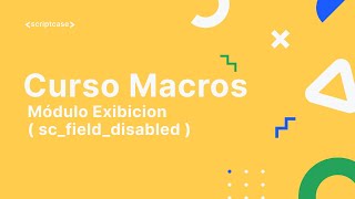 Scriptcase Macros - Módulo Exibicion ( sc_field_disabled )