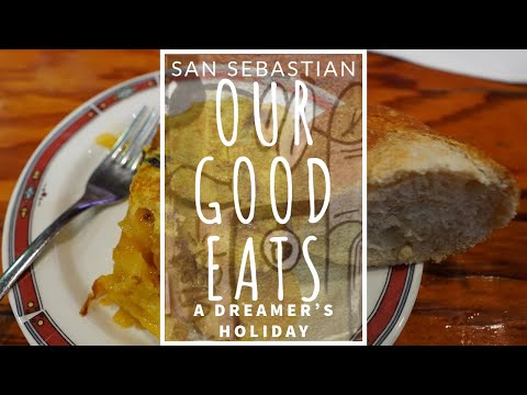 Good Eats: Our List of Top Best Restaurants and Pintxos Bars in San Sebastian-Donestia Spain