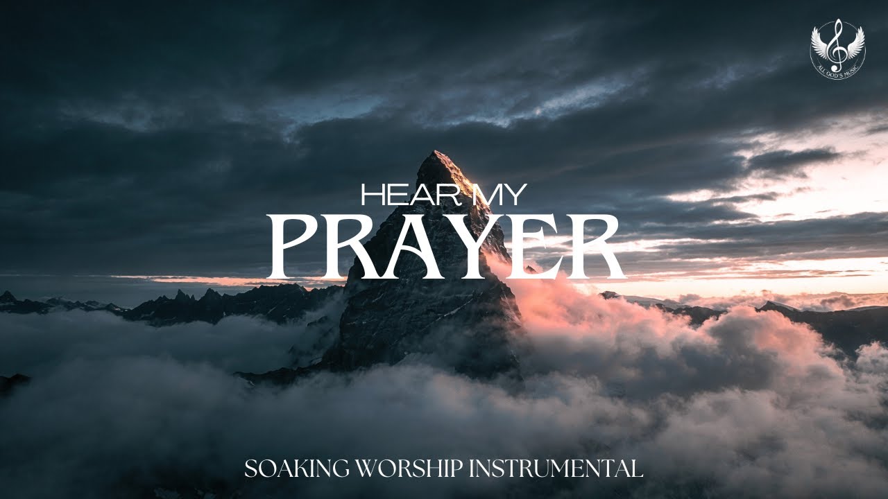 Hear My Prayer - Prayer Instrumental
