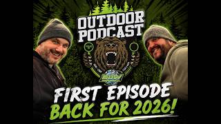 Spring Kickoff 2026! Outdoor Podcast Returns | Hunting, Gear & Real Talk