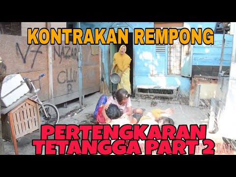 PERTENGKARAN TETANGGA PART 2 || KONTRAKAN REMPONG EPISODE 41