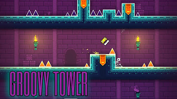 "Groovy Tower" by DeeperSpace 100% (3 Coins) I Geometry Dash 2.2