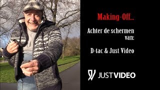 Making Off - Achter De Schermen - Just Video & D-Tac