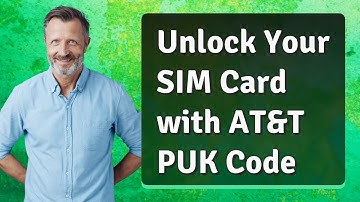 Unlock Your SIM Card with AT&T PUK Code