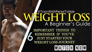 All you need to know if you’re starting your Weight Loss Journey | A beginner’s guide to WEIGHT LOSS