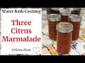 How to Make Marmalade Jam with Step-By-Step Guide To Water Bath Canning | How to Can Jam